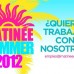 Mañana ultimo dia para candidarse a un puesto para trabajar en el Matinée Summer 2012